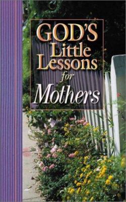 God's Little Lessons for Mothers 1562924583 Book Cover