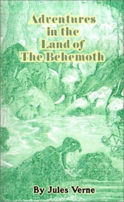 Adventures in the Land of the Behemoth 1589630750 Book Cover