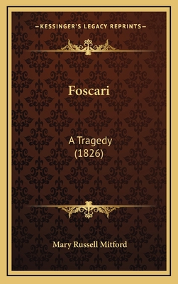 Foscari: A Tragedy (1826) 116894824X Book Cover