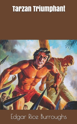 Tarzan Triumphant 1673630804 Book Cover