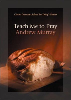 Teach Me to Pray 0764225960 Book Cover