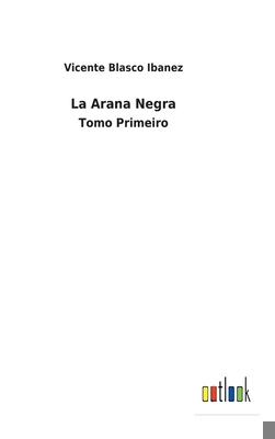 La Arana Negra: Tomo Primeiro [Spanish] 3752494611 Book Cover