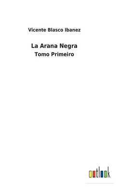 La Arana Negra: Tomo Primeiro [Spanish] 3752494611 Book Cover