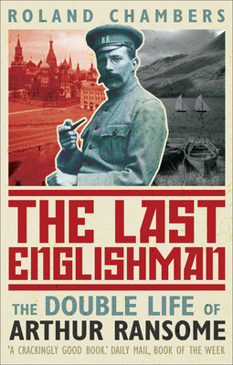 The Last Englishman : the Double Life of Arthur... 0571222625 Book Cover