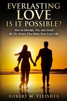 Everlasting Love: Is It Possible? 1966175191 Book Cover
