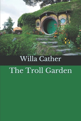 The Troll Garden 1696597889 Book Cover