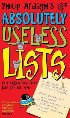 Philip Ardagh's Book of Absolutely Useless List... 0330434179 Book Cover