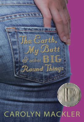 The Earth, My Butt, and Other Big Round Things 0763620912 Book Cover