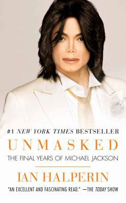 Unmasked: The Final Years of Michael Jackson B009RKFOCI Book Cover