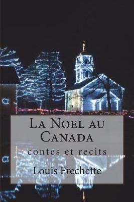 La Noel au Canada: contes et recits [French] 172080768X Book Cover