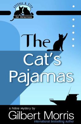 The Cat's Pajamas (Jacques and Cleo, Cat Detect... 0736919651 Book Cover