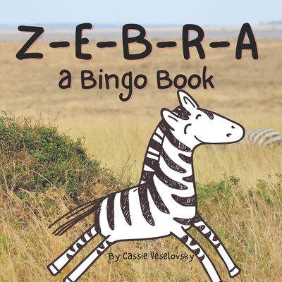 Zebra: A Bingo Book B0BH95RGJV Book Cover