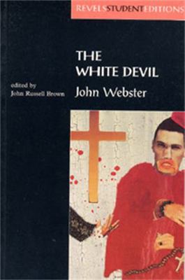 The White Devil: By John Webster 0719043557 Book Cover