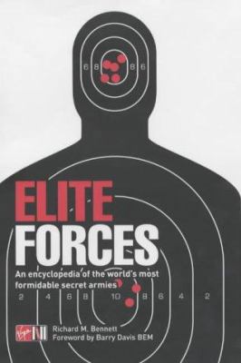 Elite Forces: An Encyclopedia of the World's Mo... 1852279745 Book Cover