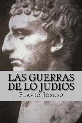 Las Guerras de lo Judios (Spanish) Edition [Spanish] 1548230510 Book Cover