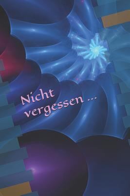 Nicht vergessen ... [German] 1724159445 Book Cover