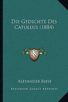 Die Gedichte Des Catullus (1884) [German] 116810839X Book Cover