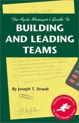 Agile Managers Guide to Building and Leading Teams 158099010X Book Cover