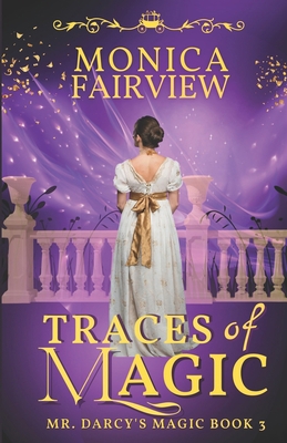 Traces of Magic: A Pride and Prejudice Magical ... B0CJSZWSWX Book Cover
