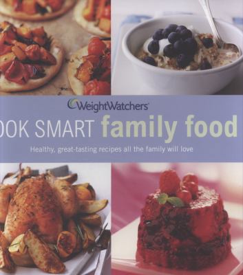 Family Food: Healthy, Great-Tasting Recipes All... 1847373909 Book Cover