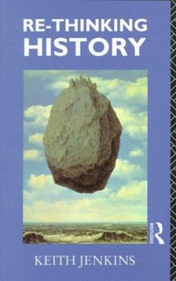 Rethinking History (Routledge Classics) (Volume... 0415067782 Book Cover