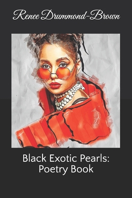 Black Exotic Pearls: Poetry Book B0DXNKRNFG Book Cover