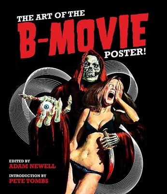 The Art of the B Movie Poster 1584238038 Book Cover