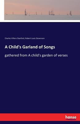 A Child's Garland of Songs: gathered from A chi... 3337100570 Book Cover