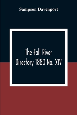 The Fall River Directory 1880 No. XIV 9354307132 Book Cover