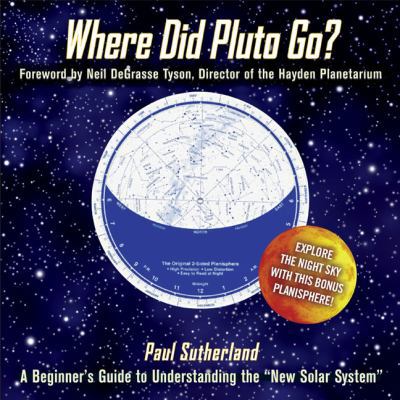 Where Did Pluto Go?: A Beginner's Guide to Unde... 0762109777 Book Cover