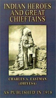 Indian Heroes and Great Chieftains 1582186014 Book Cover