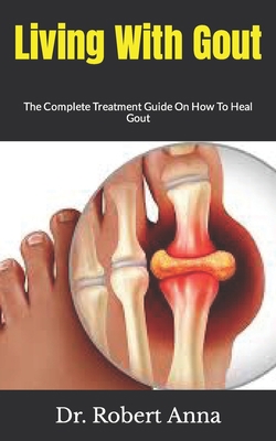 Living With Gout: The Complete Treatment Guide ... B09JJJ738M Book Cover