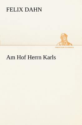 Am Hof Herrn Karls [German] 3847236261 Book Cover