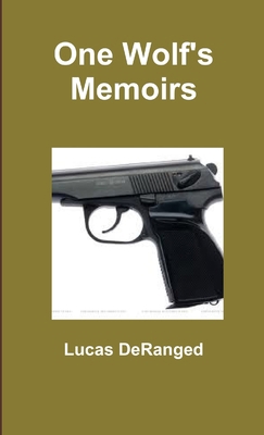One Wolf's Memoirs 1304218910 Book Cover