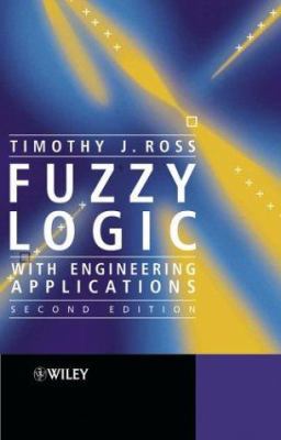 Fuzzy Logic with Engineering Applications 0470860758 Book Cover