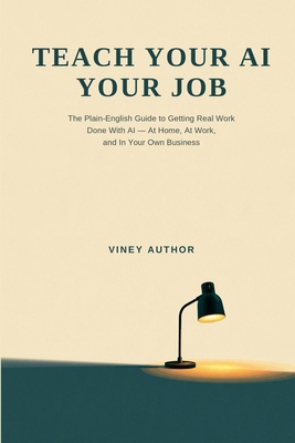 Teach Your Al Your Job B0HK1ZKX1R Book Cover