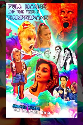 Full House and the Devil's Thunderdome: Satire ... 1709119314 Book Cover