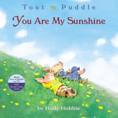 Toot & Puddle: You Are My Sunshine 0316167037 Book Cover