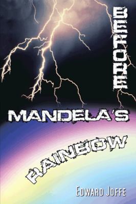 Before Mandela's Rainbow 1481784978 Book Cover