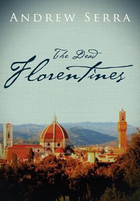 The Dead Florentines 130047436X Book Cover