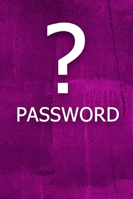 ? Password: The perfect book to keep all your p... B083XW5V6Y Book Cover