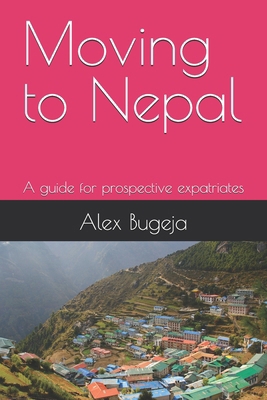 Moving to Nepal: A guide for prospective expatr...            Book Cover