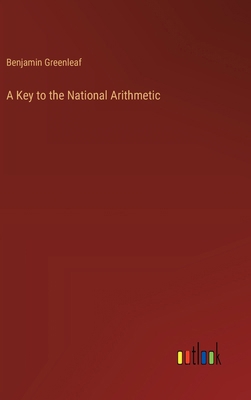 A Key to the National Arithmetic 3385117704 Book Cover