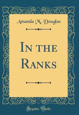 In the Ranks (Classic Reprint) 0483617075 Book Cover