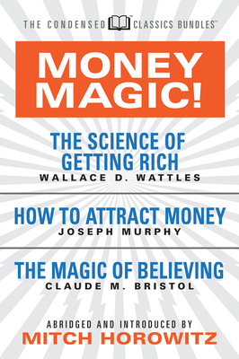 Money Magic! (Condensed Classics): Featuring th... 1722500921 Book Cover