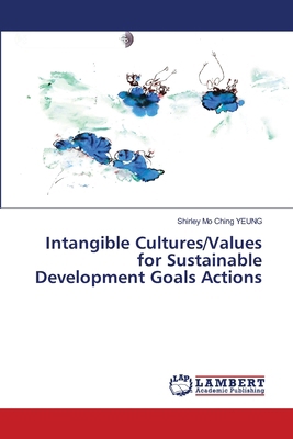 Intangible Cultures/Values for Sustainable Deve... 6208416698 Book Cover