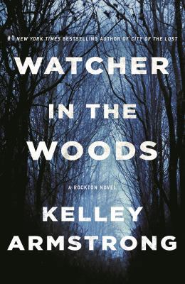 Watcher in the Woods: A Rockton Novel 1250236703 Book Cover