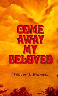 Come Away My Beloved 0932814018 Book Cover