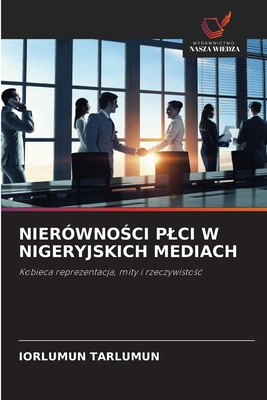 Nierówno&#346;ci Plci W Nigeryjskich Mediach [Polish] 6208624800 Book Cover