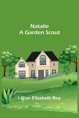 Natalie: A Garden Scout 9356706875 Book Cover